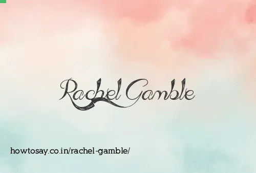 Rachel Gamble