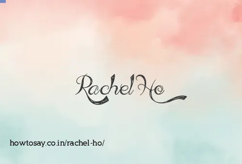Rachel Ho