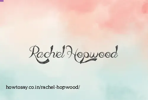 Rachel Hopwood