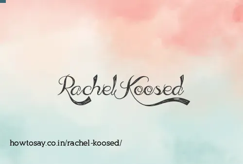 Rachel Koosed