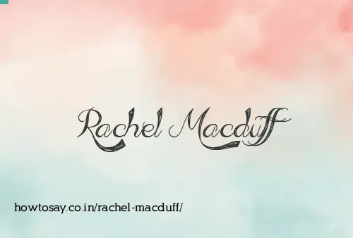 Rachel Macduff