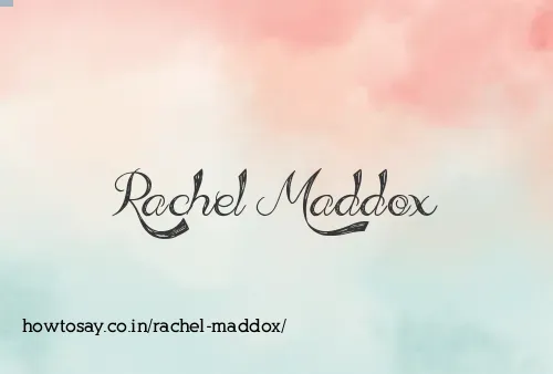 Rachel Maddox