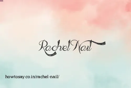 Rachel Nail
