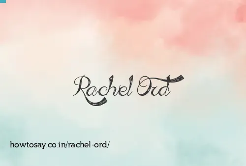 Rachel Ord