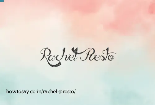 Rachel Presto