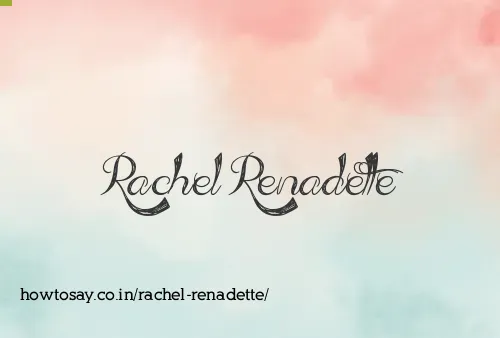 Rachel Renadette