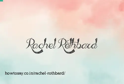 Rachel Rothbard