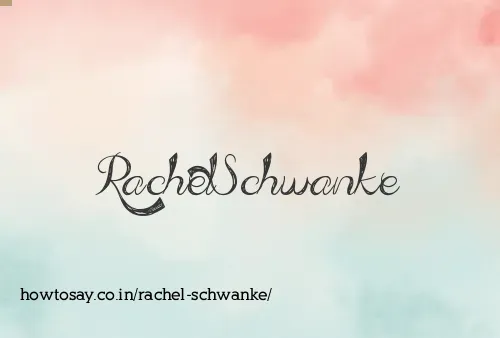 Rachel Schwanke