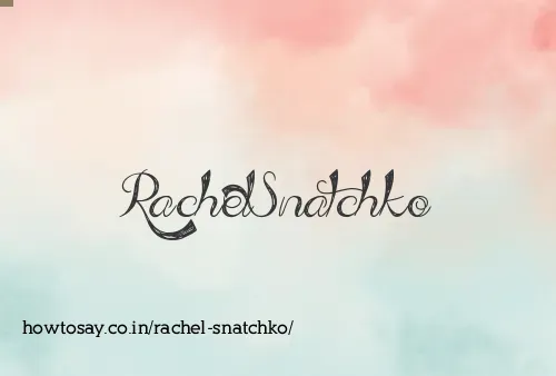 Rachel Snatchko