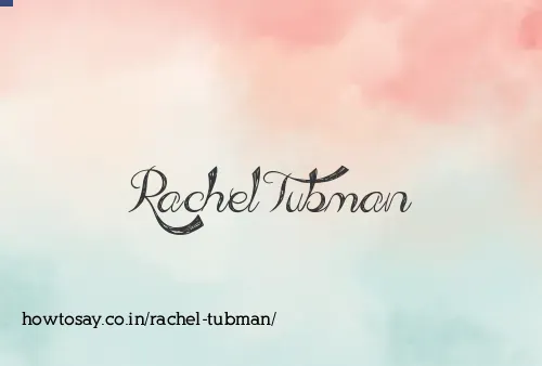 Rachel Tubman