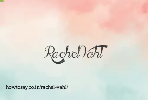 Rachel Vahl