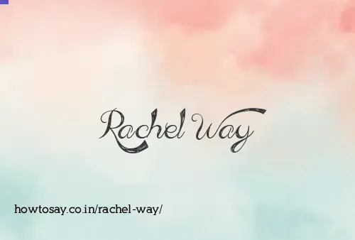 Rachel Way