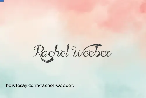 Rachel Weeber