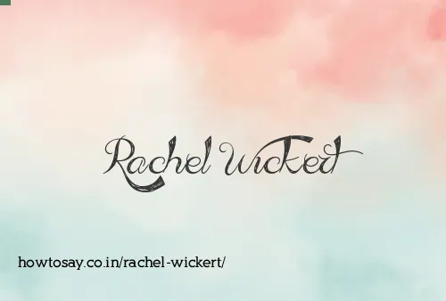 Rachel Wickert