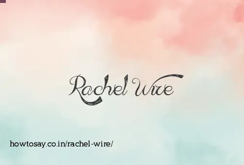 Rachel Wire