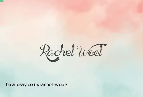Rachel Wool