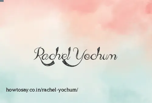 Rachel Yochum