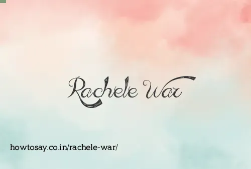 Rachele War