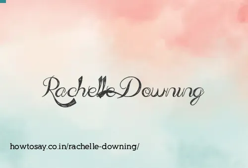 Rachelle Downing