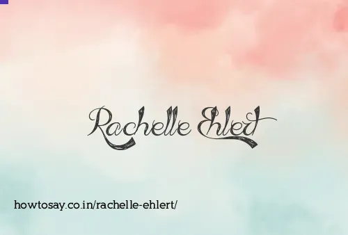 Rachelle Ehlert