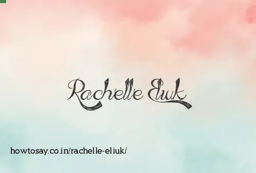 Rachelle Eliuk