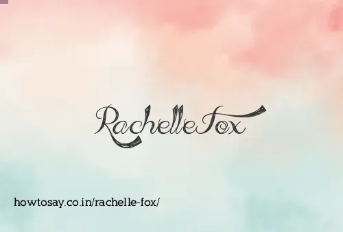 Rachelle Fox