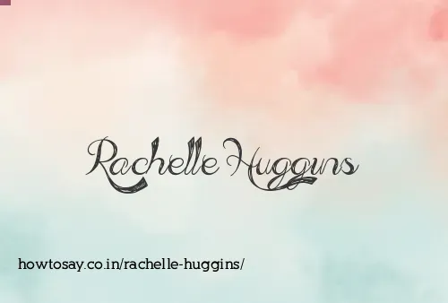 Rachelle Huggins