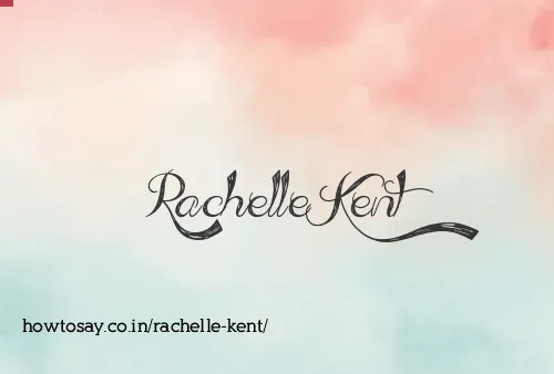 Rachelle Kent