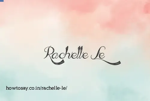 Rachelle Le