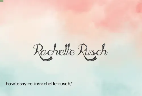 Rachelle Rusch
