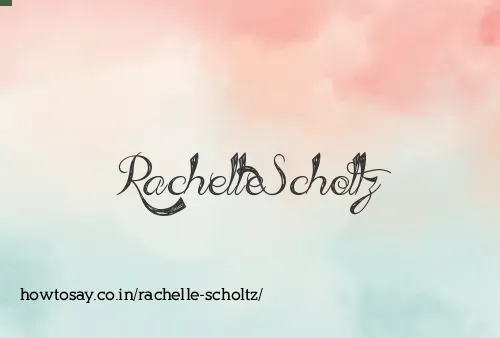Rachelle Scholtz