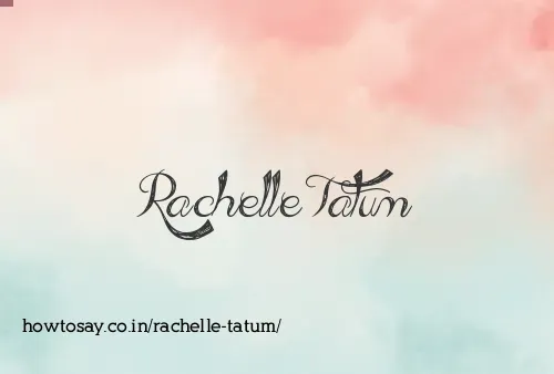 Rachelle Tatum