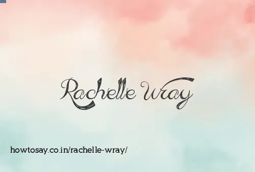 Rachelle Wray