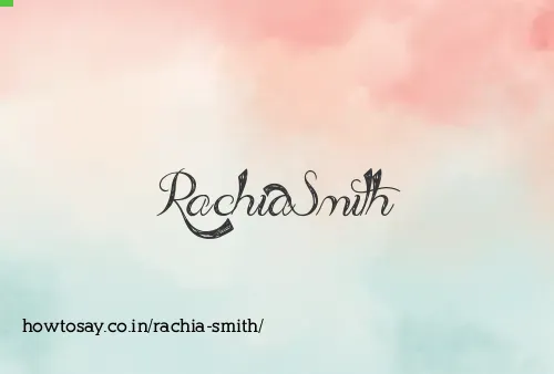 Rachia Smith