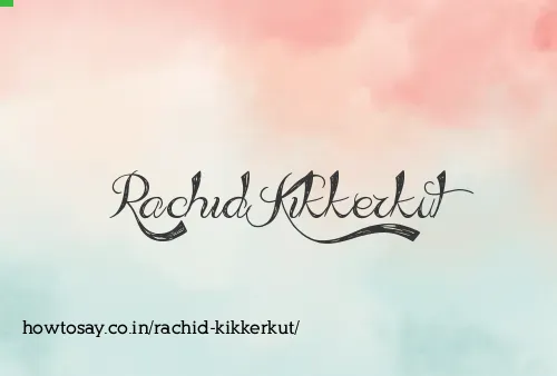Rachid Kikkerkut
