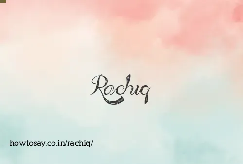 Rachiq