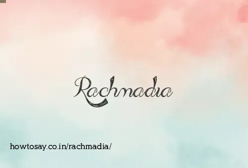 Rachmadia