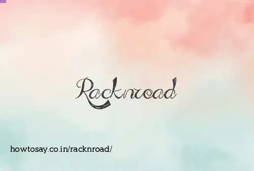 Racknroad