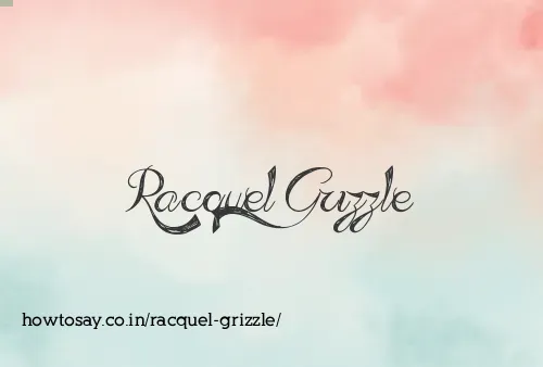 Racquel Grizzle