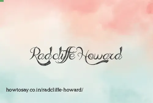Radcliffe Howard