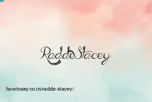 Radde Stacey