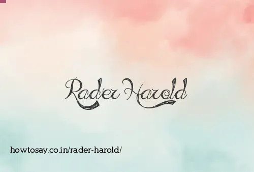 Rader Harold