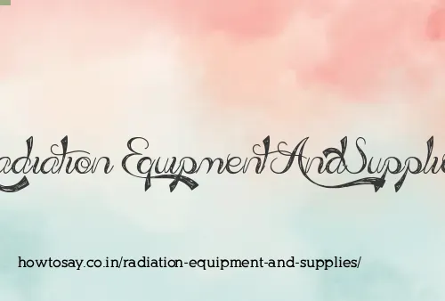 Radiation Equipment And Supplies
