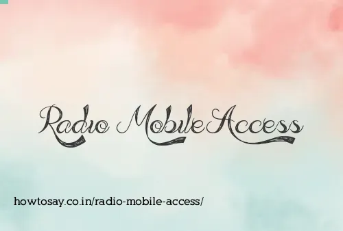 Radio Mobile Access