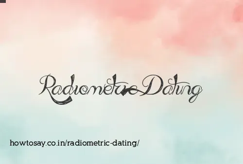 Radiometric Dating