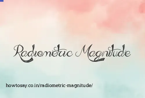 Radiometric Magnitude