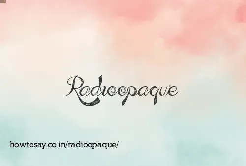 Radioopaque