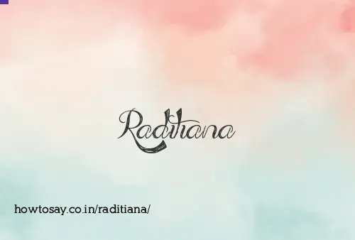 Raditiana