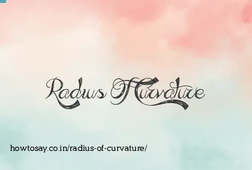 Radius Of Curvature