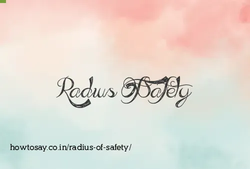 Radius Of Safety